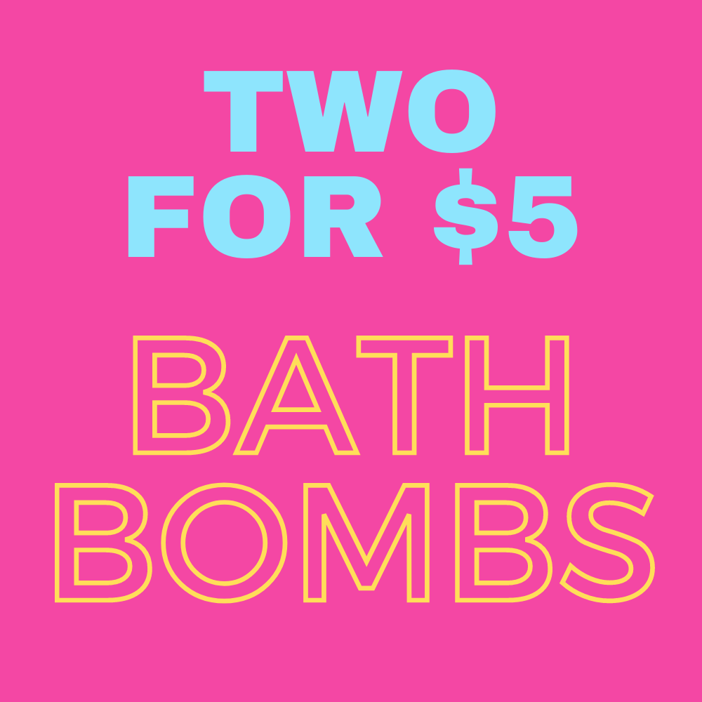 2 For $5 Bath Bombs